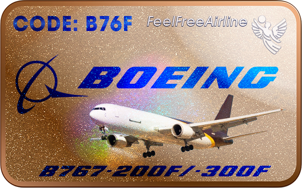 Berechtigte Muster: B767-200F • B767-300F